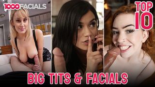 1000Facials - Top 10 Monstrous Breasts Facials - The Bustiest Babes Get Cumshots To The Face