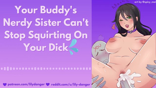 Your Buddy's Nerdy Sister Can't Stop Squirting On Your Wang | Erotic Audio